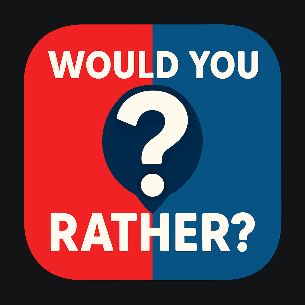 Would You Rather App
